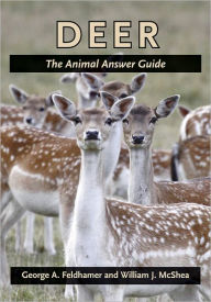 Title: Deer: The Animal Answer Guide, Author: George A. Feldhamer