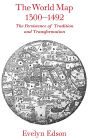 The World Map, 1300-1492: The Persistence of Tradition and Transformation