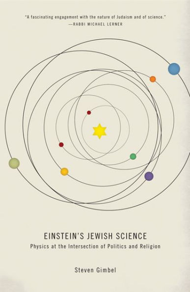 Einstein's Jewish Science: Physics at the Intersection of Politics and Religion