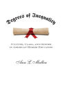 Degrees of Inequality: Culture, Class, and Gender in American Higher Education