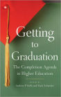 Getting to Graduation: The Completion Agenda in Higher Education