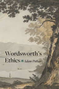 Title: Wordsworth's Ethics, Author: Adam Potkay