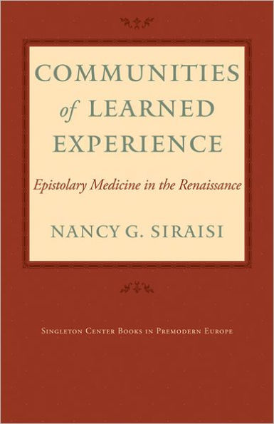 Communities of Learned Experience: Epistolary Medicine in the Renaissance