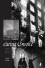 Eating Smoke: Fire in Urban America, 1800-1950