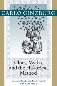 Title: Clues, Myths, and the Historical Method, Author: Carlo Ginzburg
