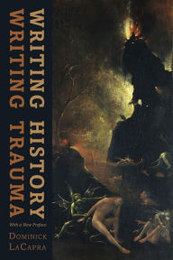 Title: Writing History, Writing Trauma, Author: Dominick LaCapra