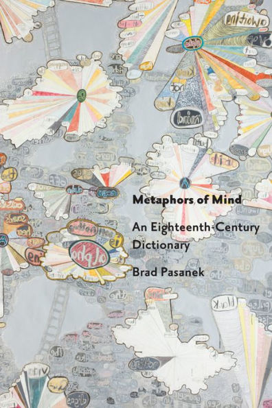 Metaphors of Mind: An Eighteenth-Century Dictionary