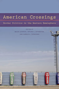 Title: American Crossings: Border Politics in the Western Hemisphere, Author: Maiah Jaskoski