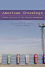 American Crossings: Border Politics in the Western Hemisphere