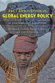 Title: Fact and Fiction in Global Energy Policy: Fifteen Contentious Questions, Author: Benjamin K. Sovacool