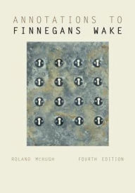 Title: Annotations to Finnegans Wake / Edition 4, Author: Roland McHugh
