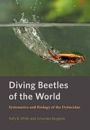 Diving Beetles of the World: Systematics and Biology of the Dytiscidae