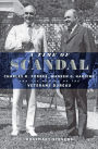 A Time of Scandal: Charles R. Forbes, Warren G. Harding, and the Making of the Veterans Bureau