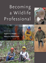 Title: Becoming a Wildlife Professional, Author: Scott E. Henke