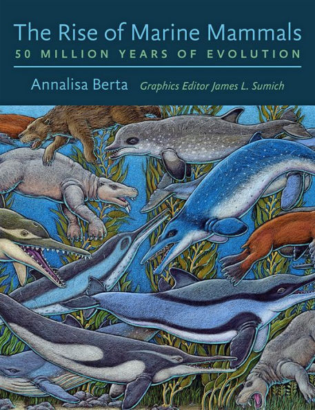 The Rise of Marine Mammals: 50 Million Years of Evolution