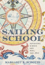 Sailing School: Navigating Science and Skill, 1550-1800