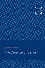 Title: The Defense of Berlin, Author: Jean Edward Smith