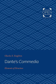 Title: Dante's Commedia: Elements of Structure, Author: Charles S. Singleton