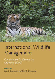 Title: International Wildlife Management: Conservation Challenges in a Changing World, Author: John L. Koprowski