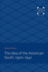 Title: The Idea of the American South, 1920-1941, Author: Michael O'Brien