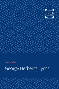 Title: George Herbert's Lyrics, Author: Arnold Stein