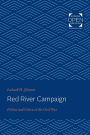 Red River Campaign: Politics and Cotton in the Civil War