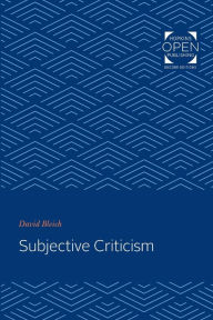 Title: Subjective Criticism, Author: David Bleich