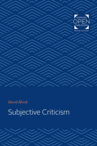 Title: Subjective Criticism, Author: David Bleich