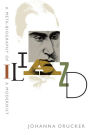 Iliazd: A Meta-Biography of a Modernist