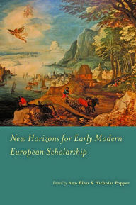 Title: New Horizons for Early Modern European Scholarship, Author: Ann Blair