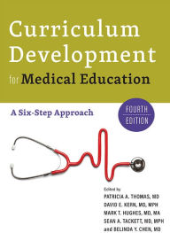 Title: Curriculum Development for Medical Education: A Six-Step Approach, Author: Patricia A. Thomas