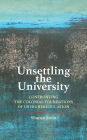 Unsettling the University: Confronting the Colonial Foundations of US Higher Education