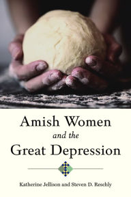 Title: Amish Women and the Great Depression, Author: Katherine Jellison