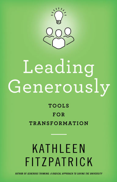 Leading Generously: Tools for Transformation