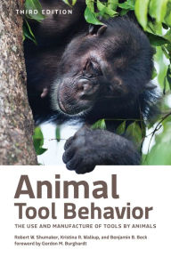 Title: Animal Tool Behavior: The Use and Manufacture of Tools by Animals, Author: Robert W. Shumaker