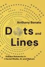 Dots and Lines: Hidden Networks in Social Media, AI, and Nature