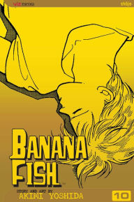 Title: Banana Fish, Vol. 10, Author: Akimi Yoshida