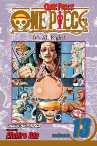 Title: One Piece, Vol. 13: It's All Right!, Author: Eiichiro Oda