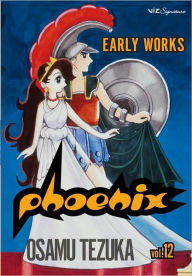 Phoenix, Volume 12: Early Works