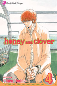 Title: Honey and Clover, Vol. 4, Author: Chica Umino