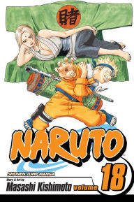Title: Naruto, Volume 18, Author: Masashi Kishimoto