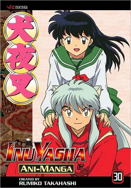 Inuyasha Ani-Manga, Volume 30 by Rumiko Takahashi, Paperback | Barnes