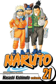 Title: Naruto, Volume 21, Author: Masashi Kishimoto