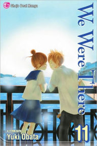 Title: We Were There, Volume 11, Author: Yuuki Obata