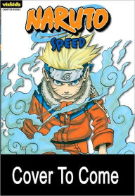Naruto Chapter Book, Volume 15: Speed