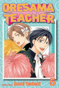 Title: Oresama Teacher, Vol. 5, Author: Izumi Tsubaki