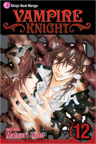 Title: Vampire Knight, Vol. 12, Author: Matsuri Hino