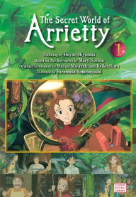 Title: The Secret World of Arrietty Film Comic, Vol. 1, Author: Hiromasa Yonebayashi