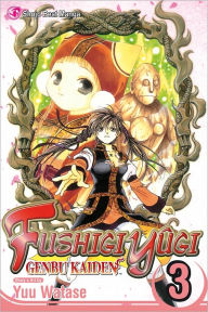 Title: Fushigi Yûgi: Genbu Kaiden, Vol. 3, Author: Yuu Watase