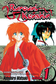 Title: Rurouni Kenshin, Vol. 1: Meiji Swordsman Romantic Story, Author: Nobuhiro Watsuki